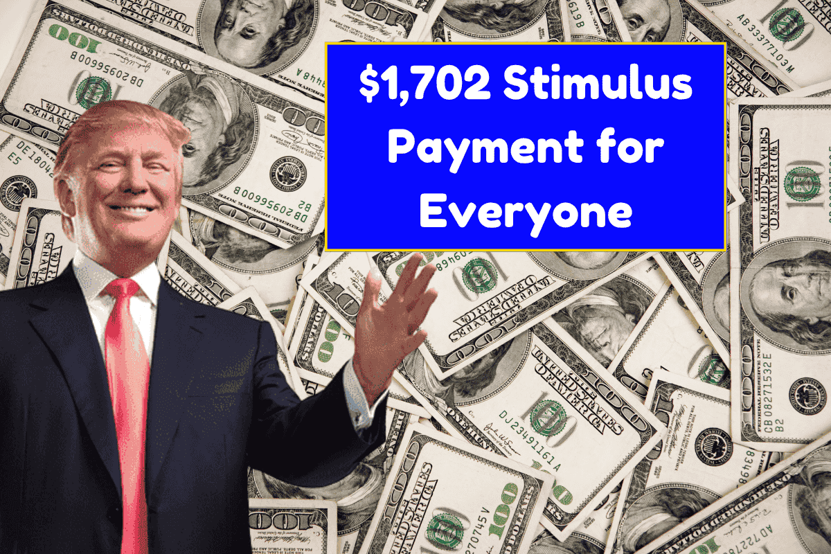 $1,702 Stimulus Payment for Everyone – July 2025 Date Confirmed, CHECK HERE