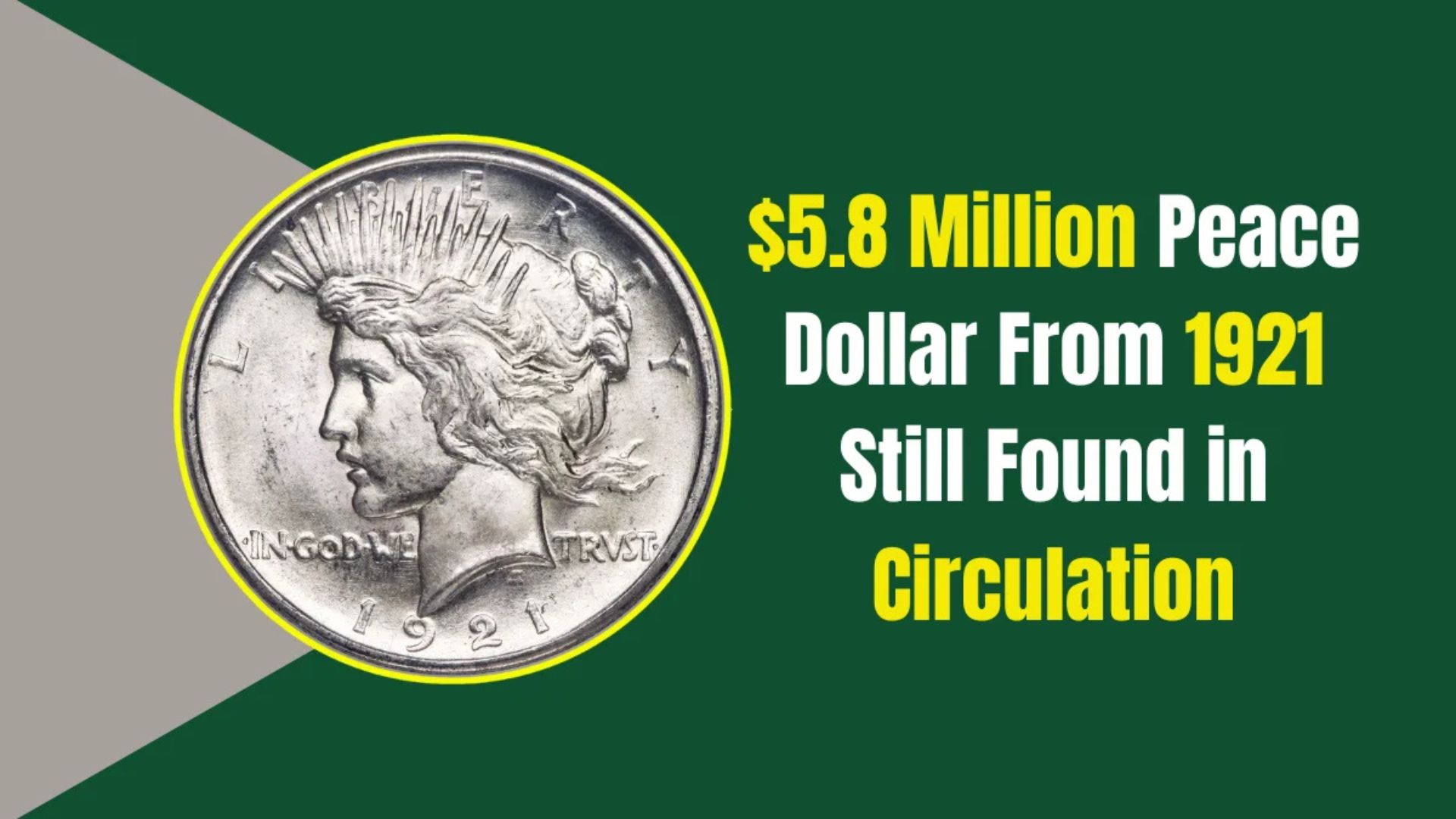 $5.8 Million Peace Dollar From 1921 Still Found in Circulation