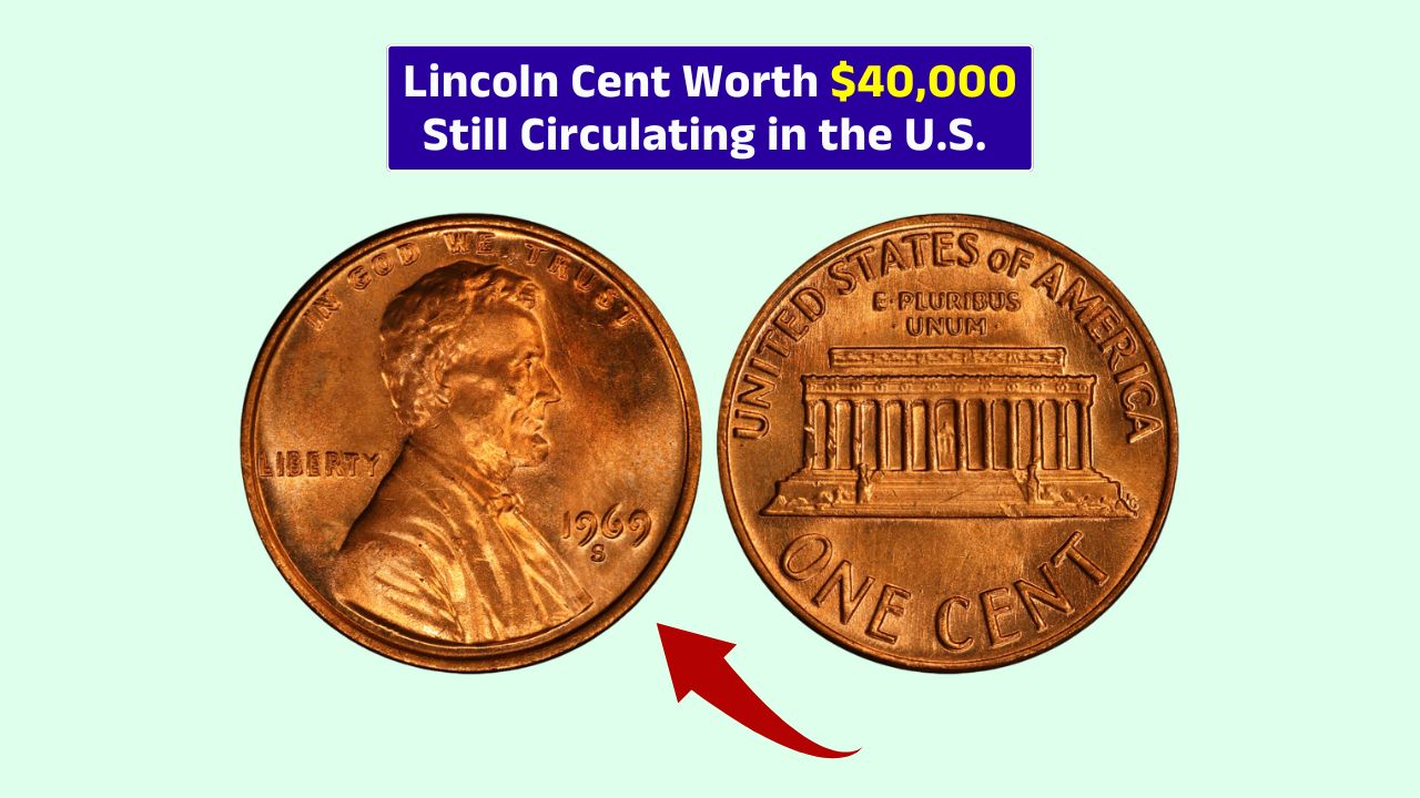 Lincoln Cent Worth $40,000 Still Circulating in the U.S. – Is It In Your Pocket?